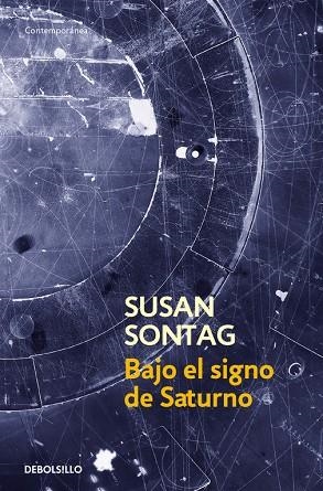 BAJO EL SIGNO DE SATURNO (TRAD.JUAN UTRILLA TREJO) | 9788483462829 | SONTAG,SUSAN