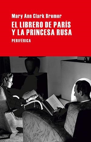 LIBRERO DE PARIS Y LA PRINCESA RUSA | 9788492865901 | CLARK BREMER,MARY ANN