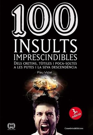 100 INSULTS IMPRESCINDIBLES | 9788490341896 | VIDAL,PAU