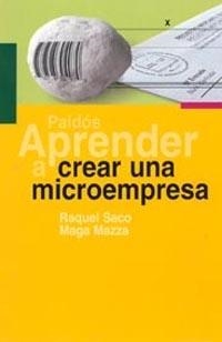 APRENDER A CREAR UNA MICROEMPRESA | 9788449316494 | SACO,RAQUEL MAZZA,MAGA