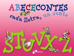 ABECECONTES CADA LLETRA, UN CONTE S, T, U, V ,X, Z | 9788499064499