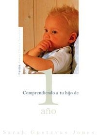 COMPRENDIENDO A TU HIJO DE 1 AÑO | 9788449319532 | GUSTAVUS JONES,SARAH