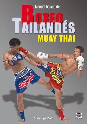 MANUAL BASICO DE BOXEO TAILANDES MUAY THAI | 9788479028206 | DELP,CHRISTOPH