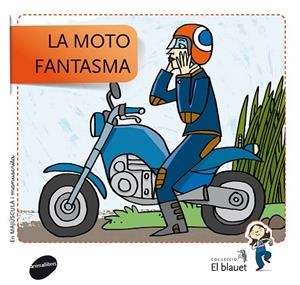 MOTO FANTASMA | 9788415095439 | SOLER COBO, TERESA/VIU RODRÍGUEZ, MARIA/NADO SANJUÁN, VÍCTOR