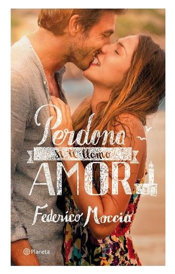 PERDONA SI TE LLAMO AMOR | 9788408076940 | MOCCIA,FEDERICO