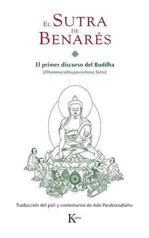 SUTRA DE BENARES. EL PRIMER DISCURSO DEL BUDDHA | 9788499883663 | PARAKRANABAHU, ADOLFO