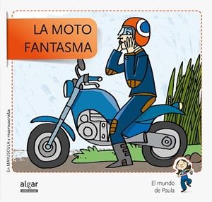 MOTO FANTASMA | 9788498455793 | SOLER COBO, TERESA/VIU RODRÍGUEZ, MARIA/NADO SANJUÁN, VÍCTOR