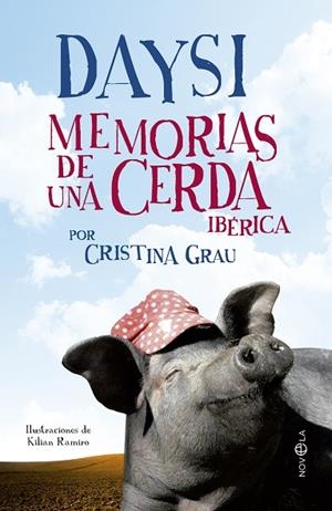 DAYSI MEMORIAS DE UNA CERDA IBERICA | 9788490600528 | GRAU,CRISTINA