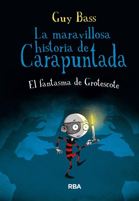 MARAVILLOSA HISTORIA DE CARAPUNTADA. EL FANTASMA DE GROTESCOTE | 9788427206991 | BASS,GUY