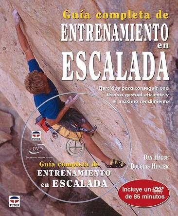 GUIA COMPLETA DE ENTRENAMIENTO EN ESCALADA | 9788479027070 | HAGUE,DAN HUNTER,DOUGLAS
