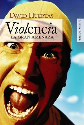 VIOLENCIA. LA GRAN AMENAZA | 9788420648231 | HUERTAS,DAVID