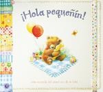 HOLA PEQUEÑIN. LIBRO RECUERDO DEL PRIMER AÑO DE TU BEBE | 9788428535304 | VARIOS AUTORES