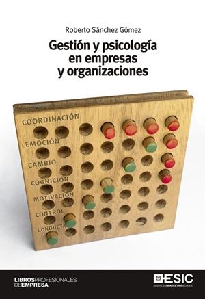 GESTION Y PSICOLOGIA EN EMPRESAS Y ORGANIZACIONES | 9788473569897 | SANCHEZ GOMEZ,ROBERTO