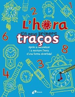 HORA. APREN A RECONEIXER I A ESCRIURE L,HORA D,UNA FORMA DIVERTIDA | 9788499065380