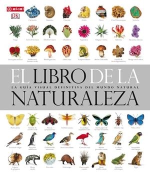 LIBRO DE LA NATURALEZA. LA GUIA VISUAL DEFINITIVA DEL MUNDO AUDIOVISUAL | 9788446034285 | VVAA
