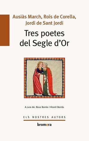 TRES POETES DEL SEGLE D,OR | 9788490262405 | MARCH,AUSIAS SANT JORDI,JORDI DE CORELLA,ROIS DE