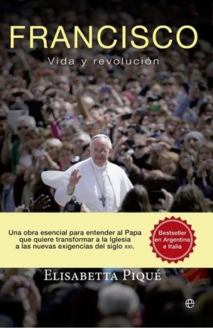 FRANCISCO. VIDA Y REVOLUCION | 9788499708614 | PIQUE,ELISABETTA