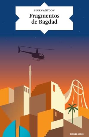 FRAGMENTOS DE BAGDAD. FINALISTA DEL INTERN.PRIZE FOR ARABIC FICTION 2013 | 9788416142378 | ANTOON,SINAN