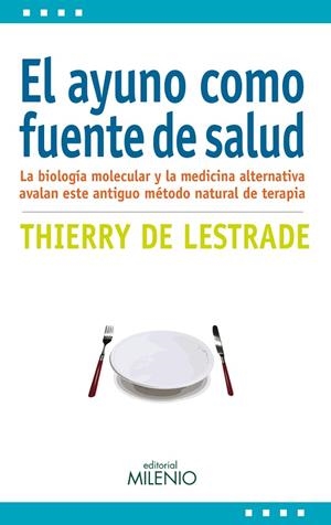 AYUNO COMO FUENTE DE SALUD | 9788497436243 | LESTRADE,THIERRY DE
