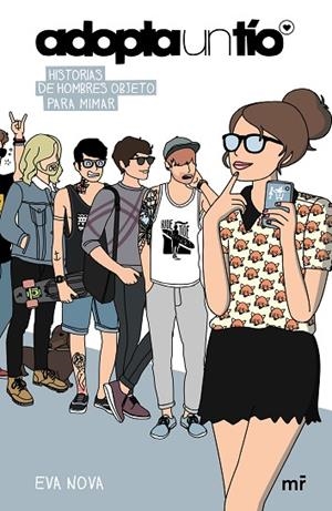 ADOPTA UN TIO. HISTORIAS DE HOMBRES OBJETO PARA MIMAR | 9788427041240 | FOX,AMANDA