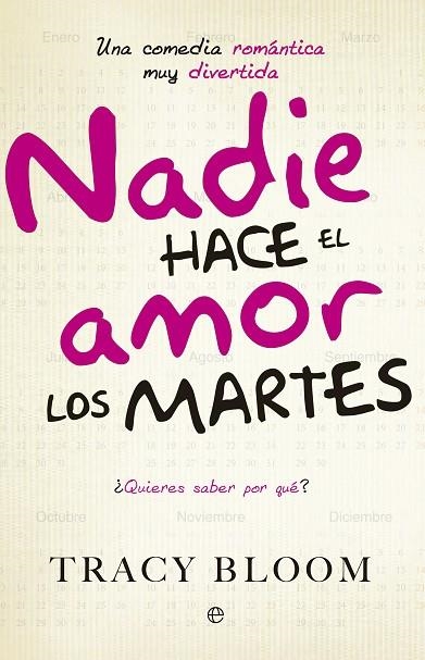 NADIE HACE EL AMOR LOS MARTES | 9788490601440 | BLOOM,TRACY