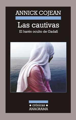 CAUTIVAS, EL HAREN OCULTO DE GADAFI | 9788433926043 | COJEAN,ANNICK