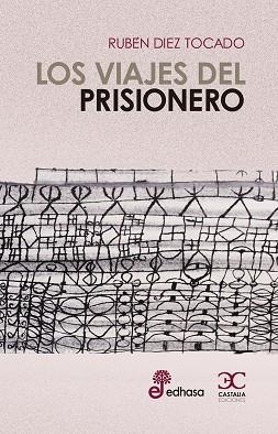 VIAJES DEL PRISIONERO | 9788497406840 | DIEZ TOCADO,RUBEN