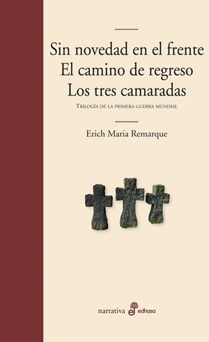 SIN NOVEDAD EN EL FRENTE. EL CAMINO DE REGRESO. LOS TRES CAMARADAS | 9788435010870 | REMARQUE,ERICH MARIA