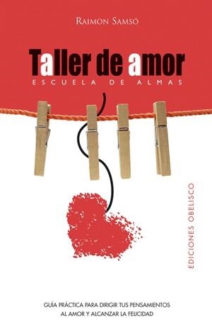 TALLER DE AMOR. ESCUELA DE ALMAS | 9788497775182 | SAMSO,RAIMON