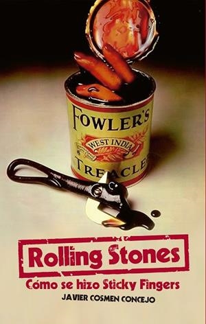 ROLLING STONES COMO SE HIZO STICKY FINGERS | 9788415405849 | COSMEN CONCEJO,JAVIER