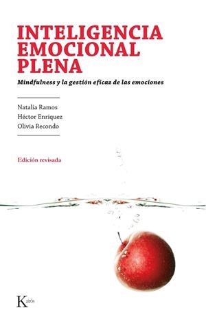 INTELIGENCIA EMOCIONAL PLENA. MINDFULNESS Y LA GESTION EFICAZ DE LAS EMOCIONES | 9788499881393 | RAMOS,NATALIA RECONDO,OLIVIA ENRIQUEZ,HECTOR