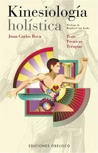 KINESIOLOGIA HOLISTICA | 9788477209287 | ROCA,JUAN CARLOS
