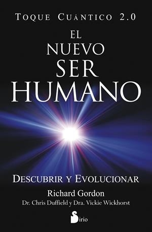 NUEVO SER HUMANO DESCUBRIR Y EVOLUCIONAR TOQUE CUANTICO 2.0 | 9788478089635 | GORDON,RICHARD