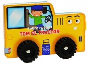TOM EL TRACTOR SOBRE RUEDAS | 9788408124108 | YOYO