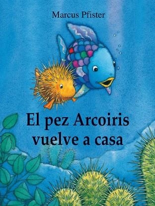 PEZ ARCOIRIS VUELVE A CASA | 9788448840662 | PFISTER MARCUS