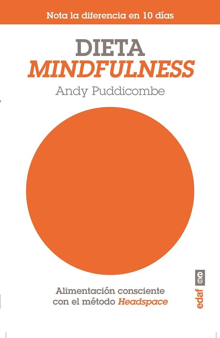 DIETA MINDFULNESS. ALIMENTACION CONSCIENTE CON EL METODO HEADSPACE | 9788441434325 | PUDDICOMBE,ANDY