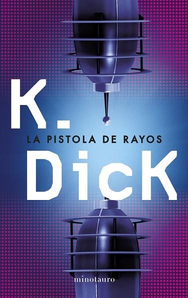 PISTOLA DE RAYOS | 9788445000625 | DICK,K.