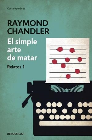 SIMPLE ARTE DE MATAR. RELATOS 1 | 9788490325766 | CHANDLER,RAYMOND