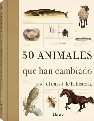 50 ANIMALES QUE HAN CAMBIADO EL CURSO DE LA HISTORIA | 9789089982919 | CHALINE,ERIC
