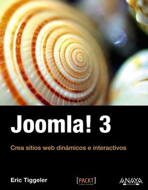 JOOMLA 3. CREA SITIOS WEB DINAMICOS E INTERACTIVOS | 9788441534513 | TIGGELER,ERIC