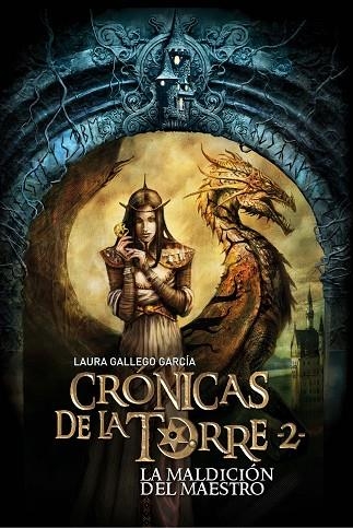 LA MALDICION DEL MAESTRO. CRONICAS DE LA TORRE 2 | 9788467539684 | GALLEGO,LAURA