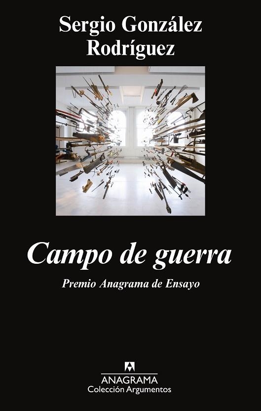 CAMPO DE GUERRA. 42 PREMIO ANAGRAMA DE ENSAYO | 9788433963659 | GONZALEZ RODRIGUEZ,SERGIO