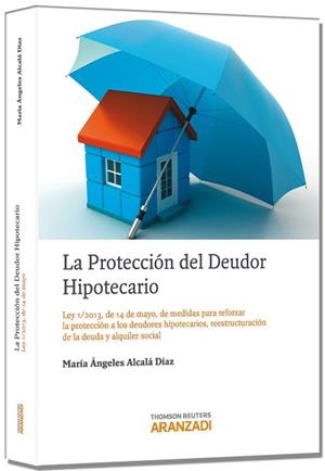 PROTECCION DEL DEUDOR HIPOTECARIO | 9788490146859 | ALCALA DIAZ,Mª ANGELES