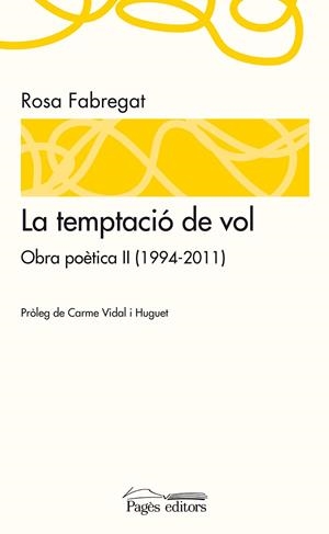 TEMPTACIO DE VOL. OBRA POETICA II (1994-2011) | 9788499752242 | FABREGAT,ROSA