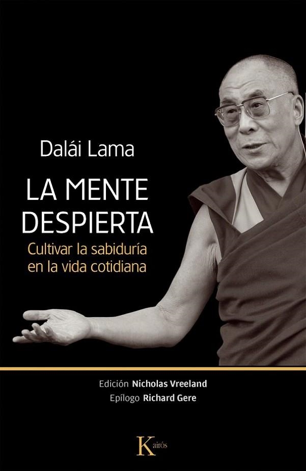 MENTE DESPIERTA. CULTIVAR LA SABIDURIA EN LA VIDA COTIDIANA | 9788499883038 | LAMA,DALAI