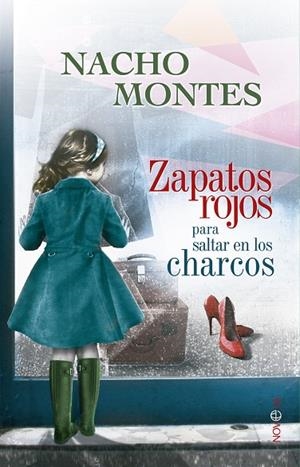 ZAPATOS ROJOS PARA SALTAR EN LOS CHARCOS | 9788490601068 | MONTES,NACHO