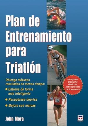 PLAN DE ENTRENAMIENTO PARA TRIATLON | 9788479026585 | MORA,JOHN