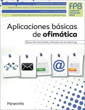 APLICACIONES BASICAS DE OFIMATICA | 9788428335782 | SANCHEZ ESTELLA,OSCAR HERRERO DOMINGO,RICARDO