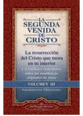 LA SEGUNDA VENIDA DE CRISTO VOLUMEN 3. LA RESURRECCION DEL CRISTO QUE MORA EN TU INTERIOR | 9780876121375 | YOGANANDA,PARAMAHANSA