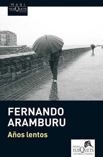 AÑOS LENTOS | 9788483837498 | ARAMBURU,FERNANDO